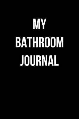 Book cover for My Bathroom Journal