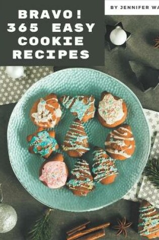 Cover of Bravo! 365 Easy Cookie Recipes