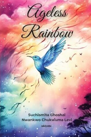 Cover of AGELESS RAINBOW