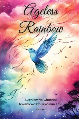 Book cover for AGELESS RAINBOW