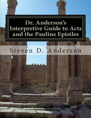 Cover of Dr. Anderson's Interpretive Guide to Acts and the Pauline Epistles