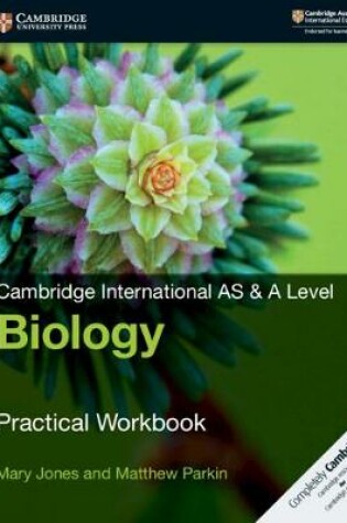 Cover of Cambridge International AS & A Level Biology Practical Workbook