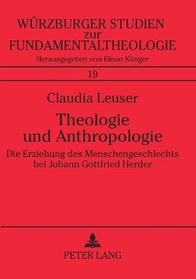 Cover of Theologie und Anthropologie; Die Erziehung des Menschengeschlechts bei Johann Gottfried Herder