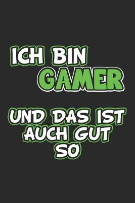 Book cover for Ich bin Gamer und das ist auch gut so