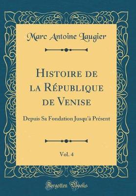 Book cover for Histoire de la Republique de Venise, Vol. 4