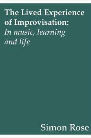Cover of The Lived Experience of Improvisation