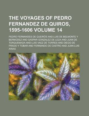 Book cover for The Voyages of Pedro Fernandez de Quiros, 1595-1606 Volume 14