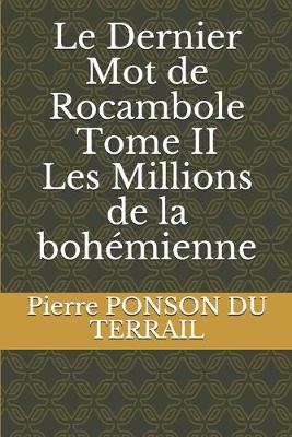 Book cover for Le Dernier Mot de Rocambole Tome II Les Millions de la bohémienne