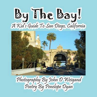 Book cover for By the Bay! a Kid's Guide to San Diego, California