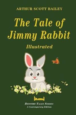 Cover of The Tale of Jimmy Rabbit - Illustrated