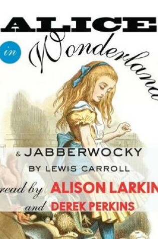 Cover of Alice in Wonderland and Jabberwocky