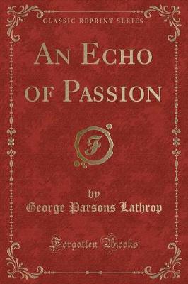 Book cover for An Echo of Passion (Classic Reprint)