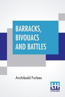 Book cover for Barracks, Bivouacs And Battles