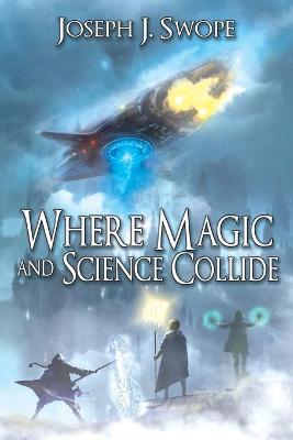 Book cover for Where Magic and Science Collide