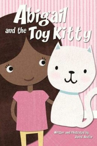 Cover of Abigail and the Toy Kitty