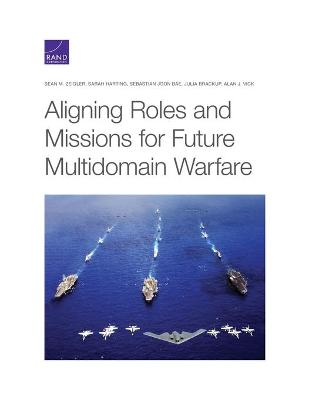 Book cover for Aligning Roles and Missions for Future Multidomain Warfare