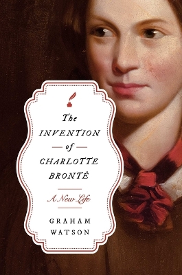 Book cover for The Invention of Charlotte Brontë