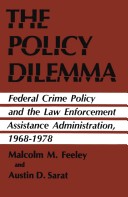 Book cover for The Policy Dilemma: Federal Crime Policy and the Law Enforcement