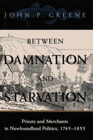 Cover of Between Damnation and Starvation