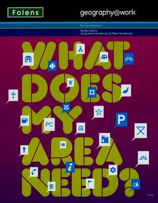 Book cover for Geography@work1: What Does My Area Need? Student Book