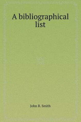 Cover of A Bibliographical List