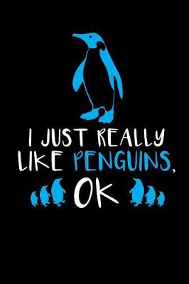 Book cover for I Just Really Like Penguins, Ok