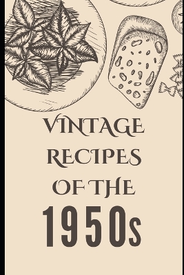 Book cover for Vintage Recipes of the 1950s