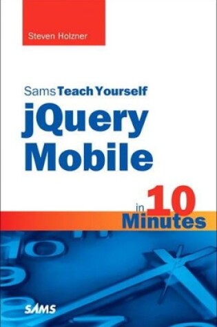 Cover of Sams Teach Yourself jQuery Mobile in 10 Minutes