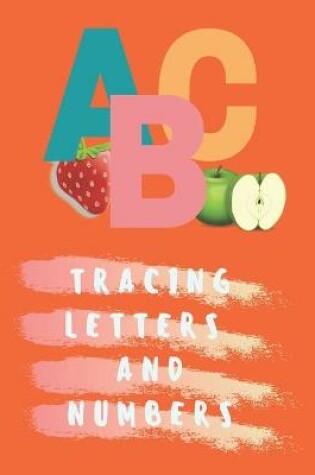 Cover of ABC Tracing Letters and Numbers