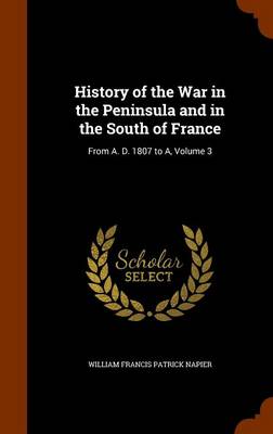 Book cover for History of the War in the Peninsula and in the South of France