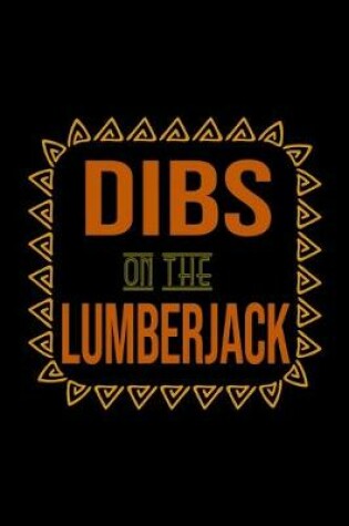 Cover of Dibs on the lumberjack