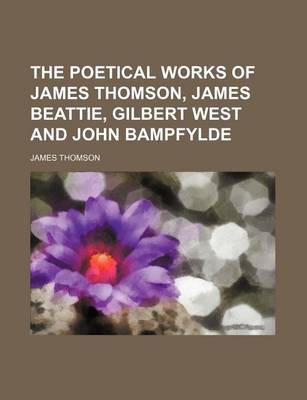 Book cover for The Poetical Works of James Thomson, James Beattie, Gilbert West and John Bampfylde