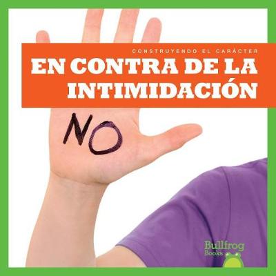 Book cover for En Contra de la Intimidaci�n (Resisting Bullying)