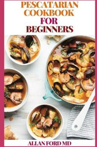 Cover of Pescatarian Cookbook for Beginners