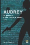 Book cover for Audrey - Le parcours d'une tueuse à gages