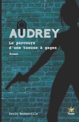 Cover of Audrey - Le parcours d'une tueuse à gages