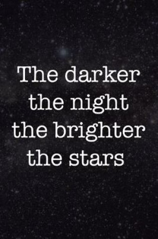 Cover of The Darker The Night The Brighter The Stars