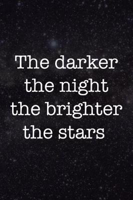 Book cover for The Darker The Night The Brighter The Stars