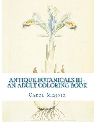 Book cover for Antique Botanicals III - An Adult Coloring Book
