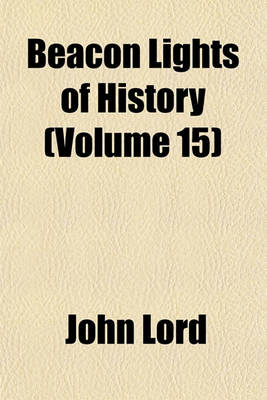Book cover for Beacon Lights of History (Volume 15)