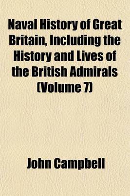 Book cover for Naval History of Great Britain, Including the History and Lives of the British Admirals (Volume 7)