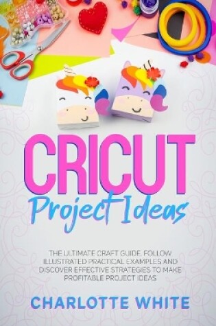 Cover of Cricut Project Ideas