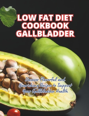 Book cover for Low Fat Diet Cookbook Gallbladder