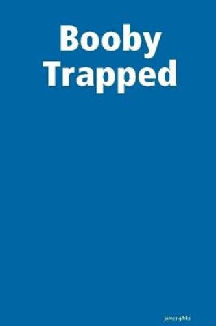 Cover of Booby Trapped