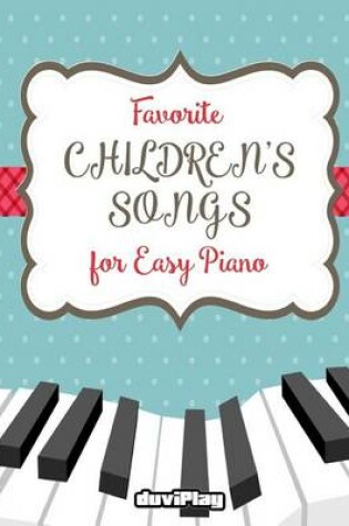 Cover of Favorite Children's Songs for Easy Piano