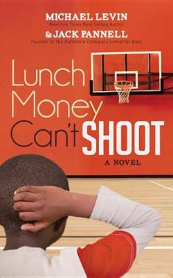 Book cover for Lunch Money Can't Shoot