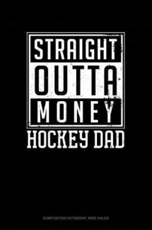 Cover of Straight Outta Money Hockey Dad