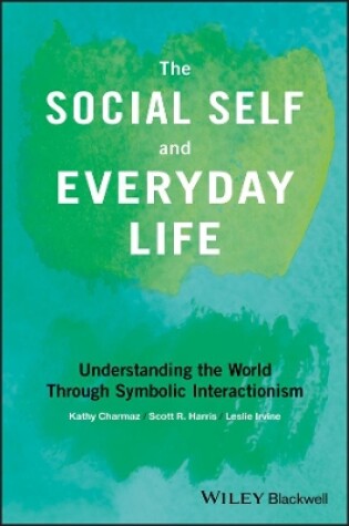 Cover of The Social Self and Everyday Life