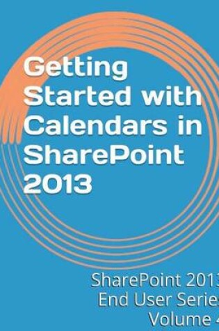 Cover of Getting Started with Calendars in SharePoint 2013