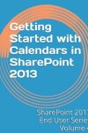 Book cover for Getting Started with Calendars in SharePoint 2013